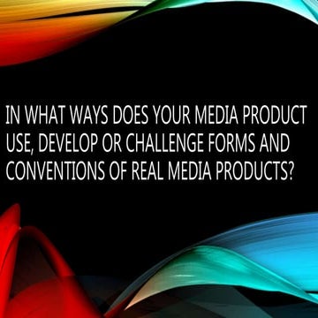 In what ways does your media product use