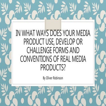 In what ways does your media product use