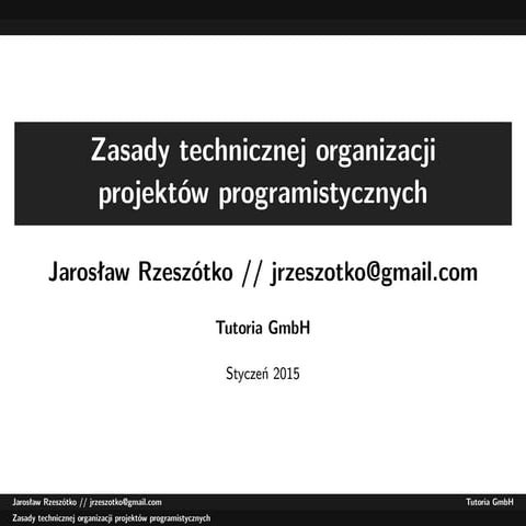 Zasady technicznej organizacji projektów programistycznych