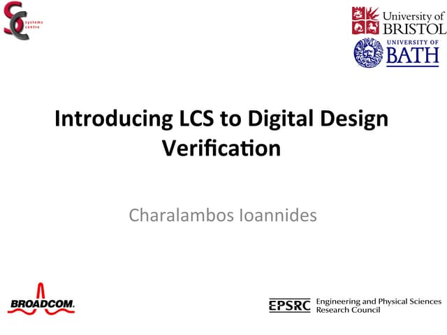Introducing LCS to Digital Design Verification