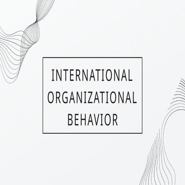 International Organization Behaviour Ppt Pptx