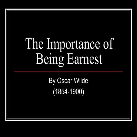 Importance of Being Earnest Power Point