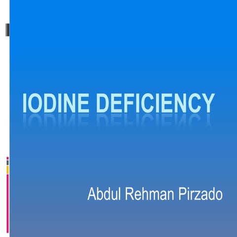 Iodinedeficiency 2015 pirzado