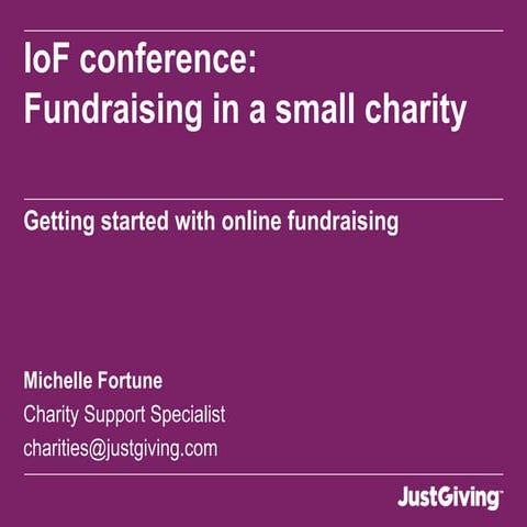IoF Small Charity conference - Getting started with online fundraising