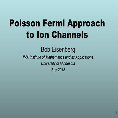 Ion channels poisson fermi for ima july 23 1 2015