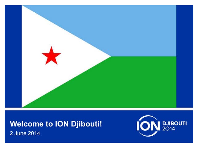 ION Djibouti: Opening Slides / Abou...