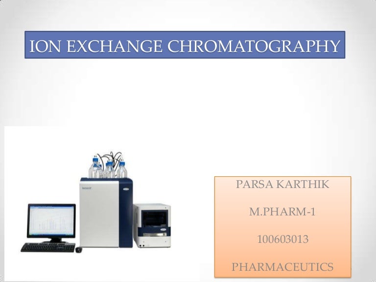 Ion exchange chromatography