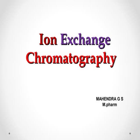 Ion exchange chromatography