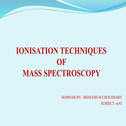 Ionisation techniques