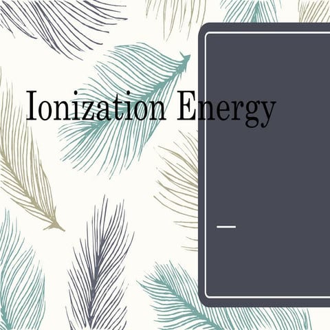 Ionization energy