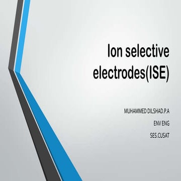 Ion selective electrodes(ise)