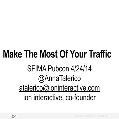Make the Most of Your Traffic