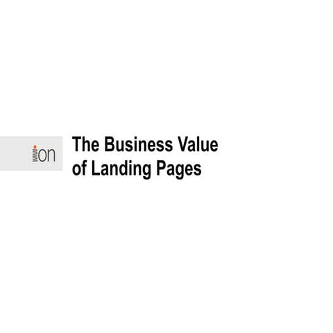The Business Value of Landing Pages