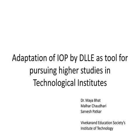 Adaptation of IOP of DLLE as a tool for persuing higher studies 