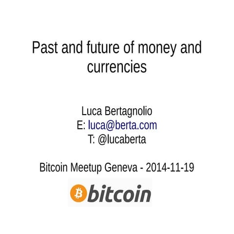 Past and future of money and currencies