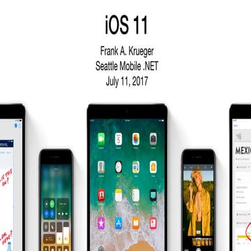 Overview of iOS 11 - Seattle Mobile .NET