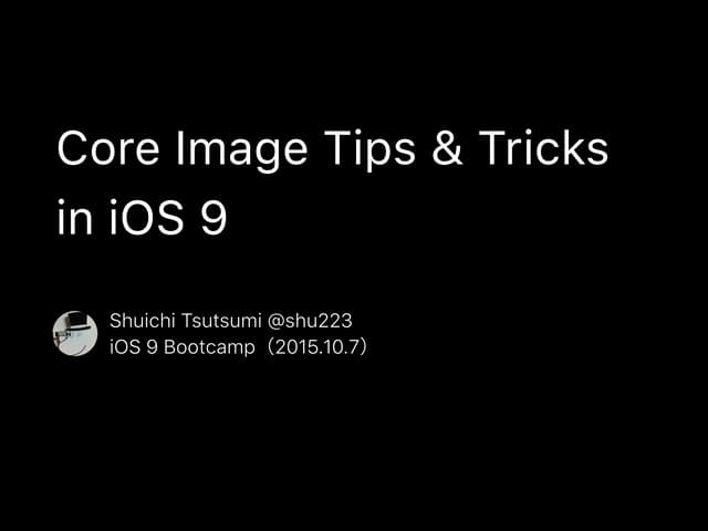 Core Image Tips & Tricks in iOS 9