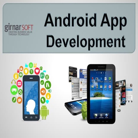 android  app development by GirnarSoft