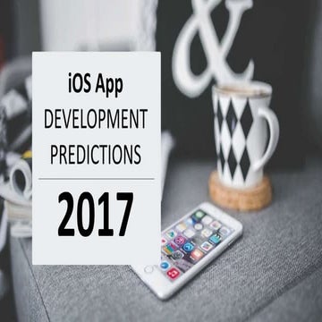 iOS App Development Predictions 2017