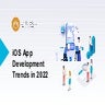 iOS App Development Trends in 2022