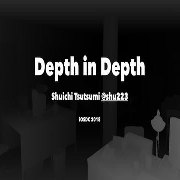 Depth in Depth #iOSDC | PPT