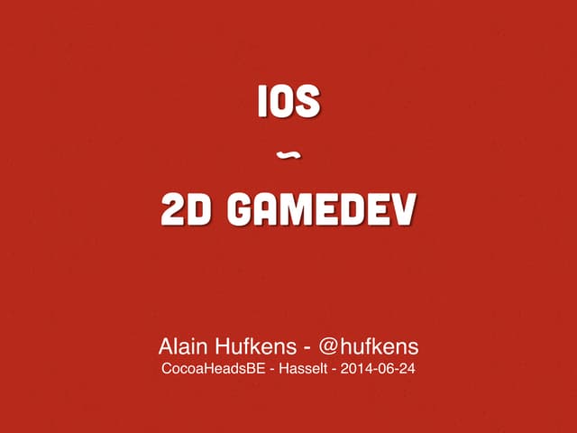 iOS 2D Gamedev @ CocoaHeads