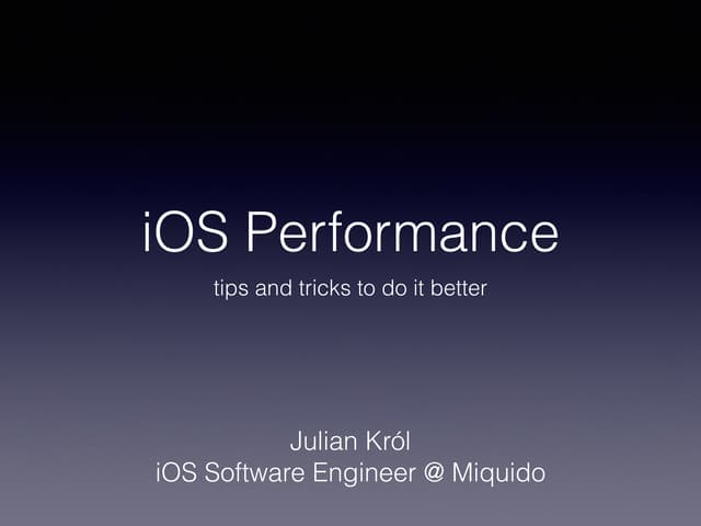 iOS performance: tips and tricks to do it better