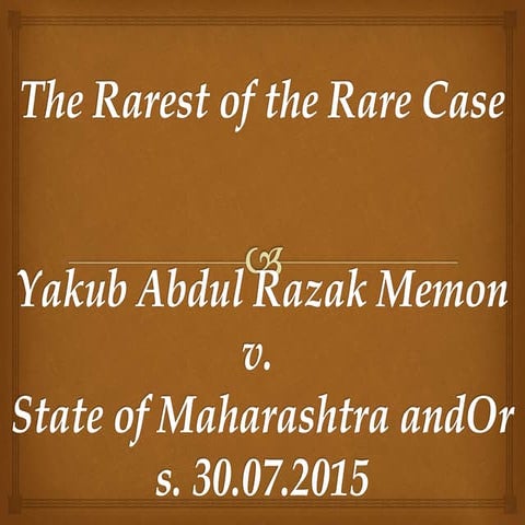 Yakub Abdul Razak Memon v. State of Maharashtra andOr | PPTX