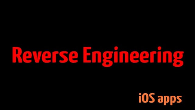 Reverse Engineering iOS apps