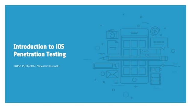 Introduction to iOS Penetration Testing