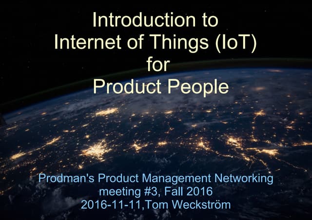 Iot for-product-people intro-tkw-2016-11-11v2