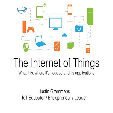 The Internet of Things - What It Is, Where Its Headed and Its Applications