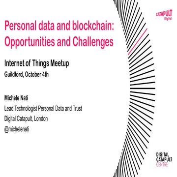 IoTMeetupGuildford#20: Michele Nati, Personal data and Blockchain: Opportunit...