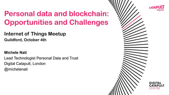 IoTMeetupGuildford#20: Michele Nati, Personal data and Blockchain: Opportunit...