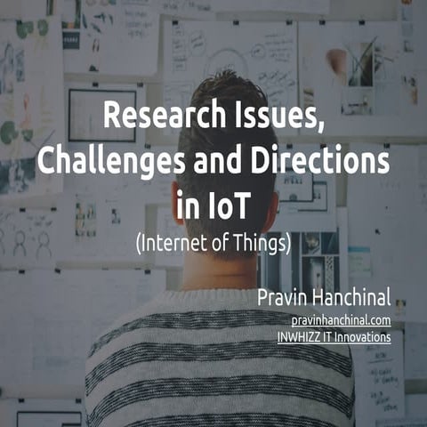  Research Issues, Challenges and Directions in IoT (Internet of Things)