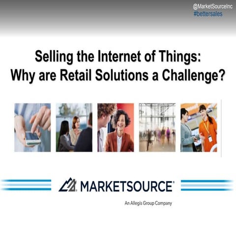Selling the Internet of Things: Why are Retail Solutions a Challenge?