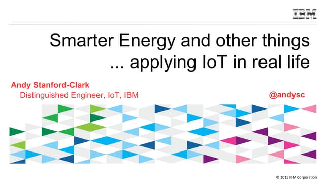 IoT15 Andy Stanford Clark Chief Inventor IBM IoT Hydrogen powered Raspberry P...