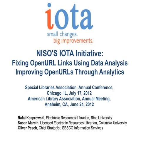 NISO's IOTA OpenURL Quality Initiative @ ALA & SLA 2012