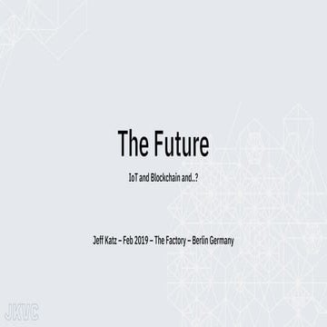 The Future, and IoT, and Blockchain