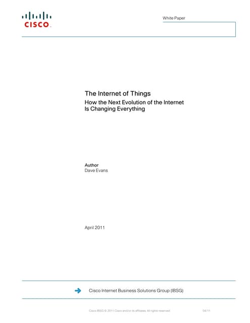The Internet of Things How the Next Evolution of the Internet Is Changing Eve...