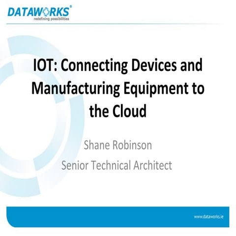 IoT: Connecting Devices and Manufacturing Equipment to the Cloud
