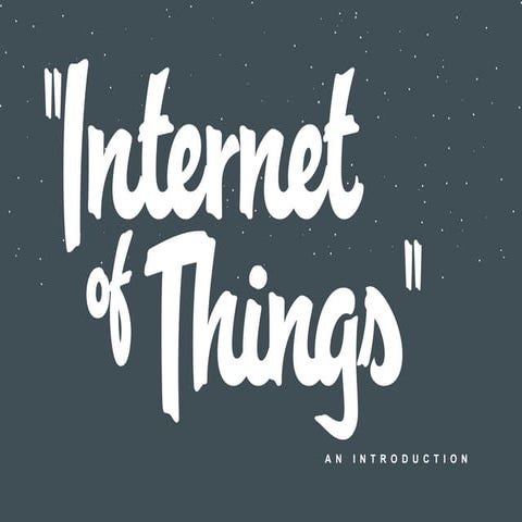 Internet of Things: An Introduction