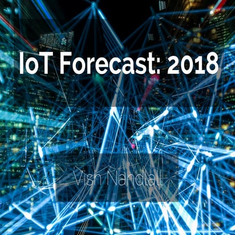 IoT Forecast for 2018