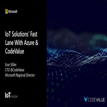 IoT in Action Keynote - CodeValue