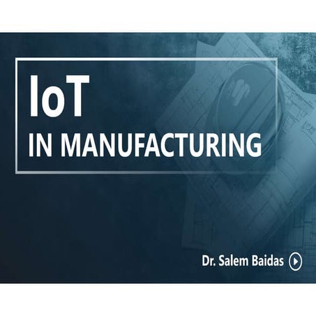IoT in Manufacturing      