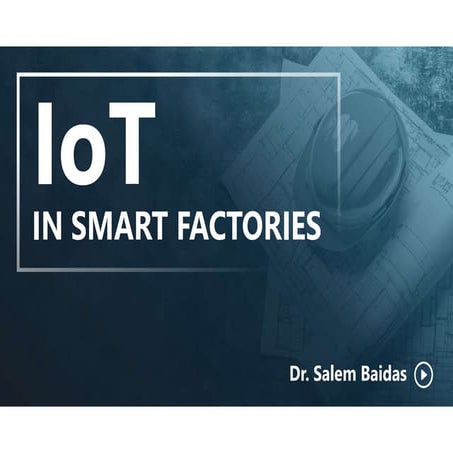 IoT in Smart Factories      