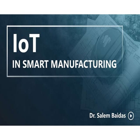 IoT in Smart Manufacturing   