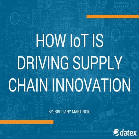 How IoT is Driving Supply Chain Innovation