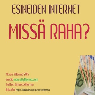 Esineiden Internet. Missä Raha?