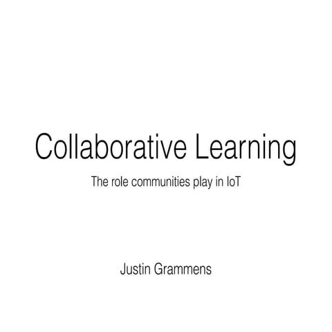 Collaborative Learning - The Role Communities Play in IoT